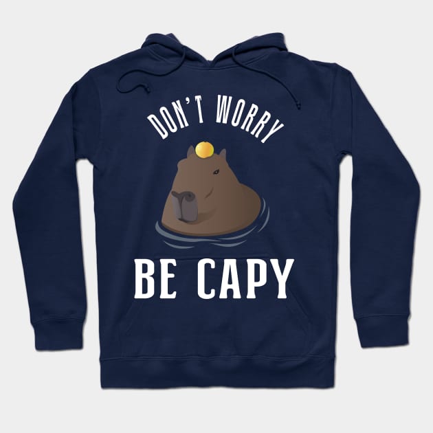 Cool Capybara ~ Dont Worry Be Capy Hoodie by Marzuqi che rose